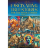 Even More Fascinating True Stories for the Whole Family (Book 3)