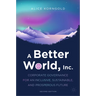 A Better World, Inc.: Corporate Governance for an Inclusive, Sustainable, and Prosperous Future