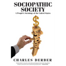 Sociopathic Society: A People's Sociology of the United States