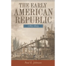 The Early American Republic, 1789-1829