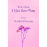 The Pink I Must Have Worn