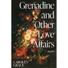 Grenadine and Other Love Affairs: poems