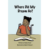 Where Did My Dream Go?