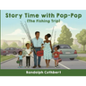 Story Time With Pop-Pop: The Fishing Trip