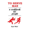 To Serve Man: A Cookbook for People
