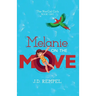 Melanie on the Move