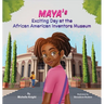 Maya's Exciting Day at the African American Inventors Museum