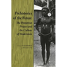Prehistories of the Future: The Primitivist Project and the Culture of Modernism
