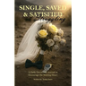 Single, Saved & Struggling: A Daily Devotional Journal to Encourage the Waiting Heart