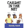 Caught in the Net