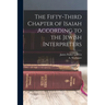 The Fifty-Third Chapter of Isaiah According to the Jewish Interpreters