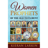 Women Prophets of the Old Testament