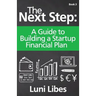 The Next Step: A Guide to Building a Startup Financial Plan