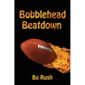Bobblehead Beatdown: A Sports Book for Kids
