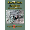 Journey Into Darkness: A Tunnel Rat's Story