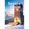 Secure in Christ: Understanding Salvation for Unshakable Assurance