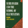 Suhrawardi and the School of Illumination