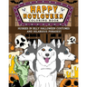 Huskies Happy Howloween Coloring Book: Silly Halloween Costumes and Hilarious Phrases