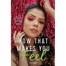 How That Makes You Feel