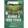 Behind a Wire Fence: My Travels During a Season in the Class A New York-Pennsylvania League