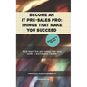 Become an IT pre-sales pro: things that make you succeed: Kick-start the pre-sales role and build a successful career