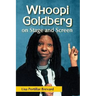 Whoopi Goldberg on Stage and Screen