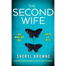 The Second Wife: An absolutely gripping psychological thriller that will have you hooked
