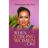 When Strong Women Cry