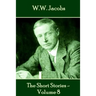 W.W. Jacobs - The Short Stories - Volume 8