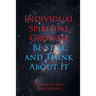 Individual Spiritual Growth Be Still and Think About it