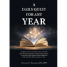 A Daily Quest for Any Year: As pilgrims of this wonderful journey called life, some of us have questions, some of us have answers. Let us share le