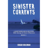 Sinister Currents: A NORTHERN NECK MYSTERY With George & Grace O'Bannion Book II
