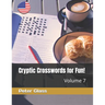 Cryptic Crosswords for Fun, Volume 7!