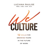 We Culture: 12 Skills for Growing Teams in the Future of Work
