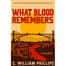What Blood Remembers