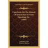 Catechism On The Manual Of Instruction In Army Signaling, Etc. (1889)