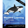 Machine Learning by Tutorials (Second Edition): Beginning Machine Learning for Apple and iOS