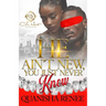 He Ain't New, You Just Never Knew: An African American Romance