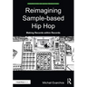 Reimagining Sample-based Hip Hop: Making Records within Records