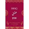 Ishq: A Collection of Urdu-Hindi Love Poems
