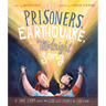 The Prisoners, the Earthquake, and the Midnight Song Storybook: A True Story about How God Uses People to Save People