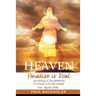 Heaven, Paradise is Real, Hope Beyond Death: An Angelic Pilgrimage to Your Future Home