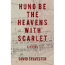 Hung Be the Heavens with Scarlet