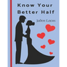 Know Your Better Half: The Quiz Book for Couples