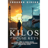 From Kilos to House Keys: A True Story of Federal Prison, Fast Money and Finding Financial Freedom Through Real Estate