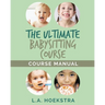The Ulitmate Babysitting Course Manual