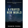 A Frayed New World: From Science Fiction to Society