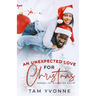 An Unexpected Love For Christmas