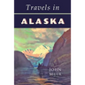 Travels in Alaska