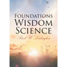 Foundations of Wisdom Science